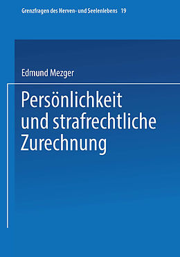 E-Book (pdf) Persönlichkeit und strafrechtliche Zurechnung von Edmund Mezger