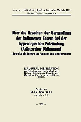 E-Book (pdf) Über die Ursachen der Verquellung der kollagenen Fasern bei der hyperergischen Entzündung (Arthussches Phänomen) von Max Werner