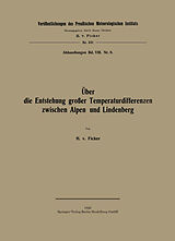 E-Book (pdf) Über die Entstehung großer Temperaturdifferenzen zwischen Alpen und Lindenberg von Heinrich von Ficker