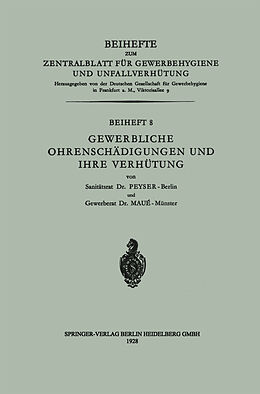 E-Book (pdf) Gewerbliche Ohrenschädigungen und ihre Verhütung von Alfred Peyser, A. H. Maué