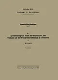 E-Book (pdf) Agrarmeteorologische Studien über Bestandsklima, über Windschutz und über Transpirationsverhältnisse im Gewächshaus von Wilhelm Kreutz