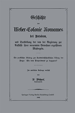 Kartonierter Einband Geschichte der Weber-Colonie Nowawes bei Potsdam, und Darstellung der von der Regierung zur Aufhilfe ihrer verarmten Bewohner ergriffenen Maßregeln von A. Wichgraf