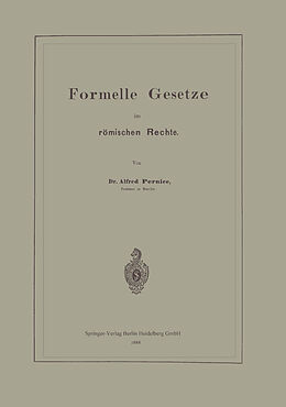 Kartonierter Einband Formelle Gesetze im römischen Rechte von Alfred Pernice