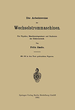 Kartonierter Einband Die Arbeitsweise der Wechselstrommaschinen von Fritz Emde