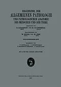 E-Book (pdf) Ergebnisse der Allgemeinen Pathologie und Pathologischen Anatomie des Menschen und der Tiere von P. Lence, Günther Ortmann, Edmund Randerath