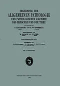 E-Book (pdf) Ergebnisse der Allgemeinen Pathologie und Pathologischen Anatomie des Menschen und der Tiere von K. Beller, W. Frei, W. Krause