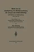 E-Book (pdf) Winke für die Handhabung der Gebührenordnung für Zeugen und Sachverständige nebst Wortlaut der Gebührenordnung vom 10. Juni 1914 von Kurt Perlewitz