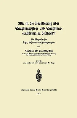 E-Book (pdf) Wie ist die Bevölkerung über Säuglingspflege und Säuglingsernährung zu belehren? von Leo Langstein