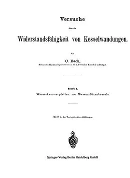 E-Book (pdf) Versuche über die Widerstandsfähigkeit von Kesselwandungen von C. BACH