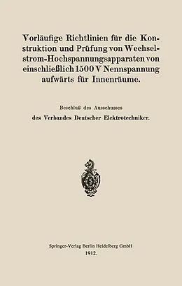 E-Book (pdf) Vorläufige Richtlinien für die Konstruktion und Prüfung von Wechselstrom-Hochspannungsapparaten von einschließlich 1500 V Nennspannung aufwärts für Innenräume von Verband Deutscher Elektrotechniker