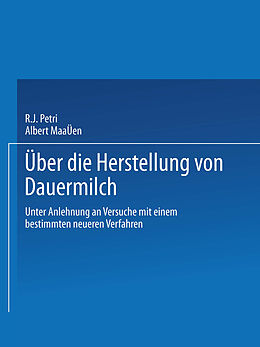 E-Book (pdf) Ueber die Herstellung von Dauermilch von R. J. Petri, Albert Maaßen