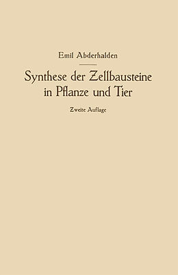 E-Book (pdf) Synthese der Zellbausteine in Pflanze und Tier von Emil Abderhalden