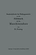 E-Book (pdf) Sonderabdruck für Prüfungszwecke aus dem Hilfsbuch für den Maschinenbau von Fr Freytag