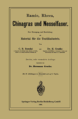 E-Book (pdf) Ramie, Rheea, Chinagras und Nesselfaser von Charles D. Bouché, Hermann Grothe