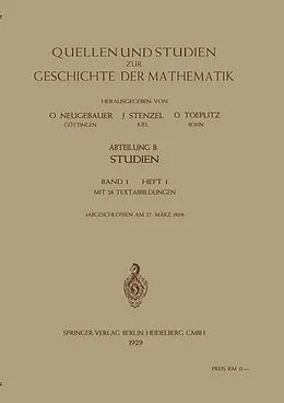E-Book (pdf) Quellen und Studien zur Geschichte der Mathematik, Astronomie und Physik von O. Neugebauer, Julius Stenzel, Otto Toeplitz