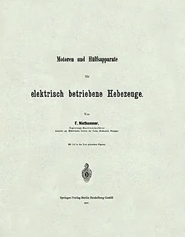 E-Book (pdf) Motoren und Hülfsapparate für elektrisch betriebene Hebezeuge von Friedrich Niethammer