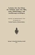 E-Book (pdf) Leitsätze über den Schutz der Gebäude gegen den Blitz, nebst Erläuterungen und Ausführungsvorschlägen von Verband Deutscher Elektrotechniker