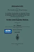 E-Book (pdf) Jahresbericht über die Beobachtungs-Ergebnisse der von den forstlichen Versuchsanstalten des Königreichs Preussen, des Königreichs Württemberg, des Herzogthums Braunschweig, der thüringischen Staaten, der Reichslande und dem Landesdirectorium der Provinz H von A. Müttrich