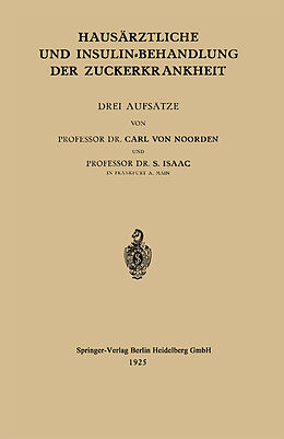E-Book (pdf) Hausärztliche und Insulin-Behandlung der Zuckerkrankheit von Carl von Noorden, S. Isaak