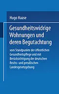 E-Book (pdf) Gesundheitswidrige Wohnungen und deren Begutachtung von Hugo Haase