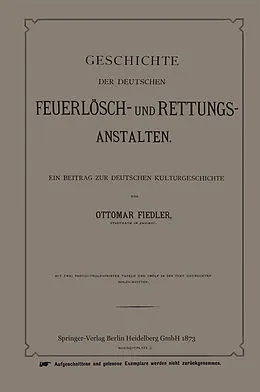E-Book (pdf) Geschichte der Deutschen Feuerlösch- und Rettungs-Anstalten von Ottmar Fiedler