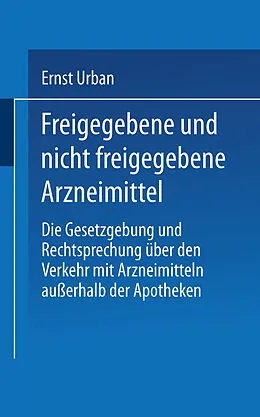 E-Book (pdf) Freigegebene und nicht freigegebene Arzneimittel von Ernst Urban