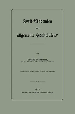 E-Book (pdf) Forst-Akademien oder allgemeine Hochschulen? von Bernhard Danckelmann