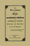 E-Book (pdf) Eine Untersuchung über die Natur des menschlichen Wissens mit Berücksichtigung des Verhältnisses der Philosophie zum Empirismus von J. A. C. Voigtlaender