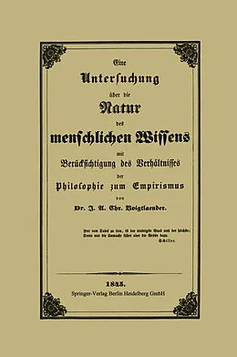 E-Book (pdf) Eine Untersuchung über die Natur des menschlichen Wissens mit Berücksichtigung des Verhältnisses der Philosophie zum Empirismus von J. A. C. Voigtlaender