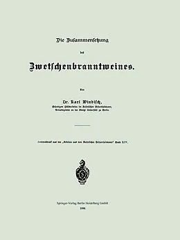 E-Book (pdf) Die Zusammensetzung des Zwetschenbranntweines von Karl Windisch