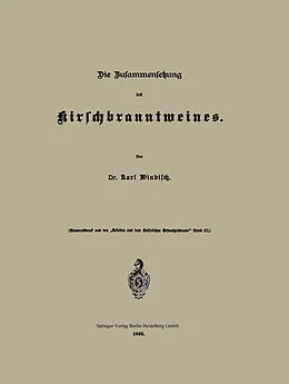 E-Book (pdf) Die Zusammensetzung des Kirschbranntweines von Karl Windisch