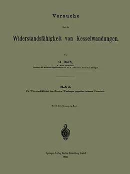 E-Book (pdf) Versuche über die Widerstandsfähigkeit von Kesselwandungen von C. BACH