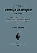 E-Book (pdf) Die wichtigsten Bestimmungen der Patentgesetze aller Länder von Rudolf Biedermann