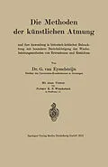 E-Book (pdf) Die Methoden der künstlichen Atmung von G. van Eysselsteijn, K. Fred Wenckebach