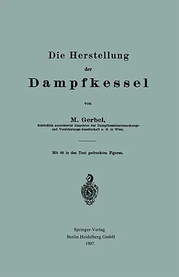 E-Book (pdf) Die Herstellung der Dampfkessel von Bernhard M. Gerbel