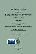 E-Book (pdf) Die Hauptergebnisse zehnjähriger forstlich-phänologischer Beobachtungen in Deutschland. 18851894 von Karl Friedrich Wimmenauer