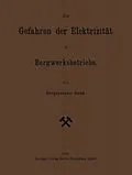E-Book (pdf) Die Gefahren der Elektrizität im Bergwerksbetriebe von Georg Friedrich Baum