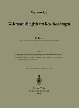 E-Book (pdf) Versuche über die Widerstandsfähigkeit von Kesselwandungen von C. BACH
