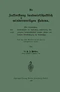 E-Book (pdf) Die Aufforstung landwirtschaftlich minderwertigen Bodens von K. J. Möller