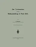 E-Book (pdf) Der Turbinenbau auf der Weltausstellung in Paris 1900 von E. Reichel