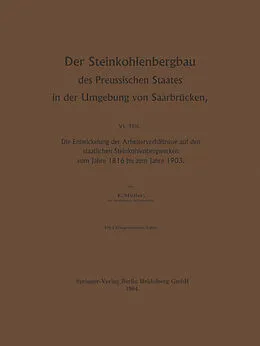 E-Book (pdf) Der Steinkohlenbergbau des Preussischen Staates in der Umgebung von Saarbrücken von Egon Müller