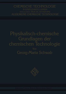Kartonierter Einband Physikalisch-Chemische Grundlagen der Chemischen Technologie von Georg-Maria Schwab