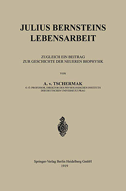 Kartonierter Einband Julius Bernsteins Lebensarbeit von A. v. Tschermak