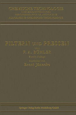 Kartonierter Einband Filtern und Pressen zum Trennen von Flüssigkeiten und Festen Stoffen von Friedrich Adolf Bühler