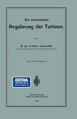 Kartonierter Einband Die automatische Regulierung der Turbinen von Walther Wilhelm Johannes Bauersfeld