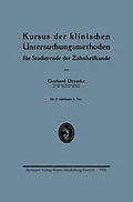E-Book (pdf) Kursus der klinischen Untersuchungsmethoden für Studierende der Zahnheilkunde von Gerhard Denecke