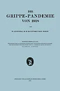 E-Book (pdf) Epidemiologie, Ätiologie, Pathomorphologie und Pathogenese der Grippe von Walter Levinthal, Max H. Kuczynski, Erich K. Wolff