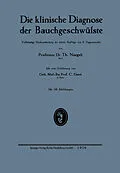 E-Book (pdf) Die klinische Diagnose der Bauchgeschwülste von Theodor Naegeli, Ernst Pagenstecher, Carl Garré