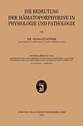 E-Book (pdf) Die Bedeutung der Hämatoporphyrine in Physiologie und Pathologie von Hans Günther