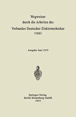 E-Book (pdf) Wegweiser durch die Arbeiten des Verbandes Deutscher Elektrotechniker (VDE) von Julius Springer, Berlin
